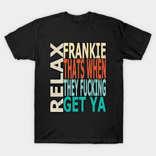 Relax, Frankie? No Way (Distressed) T-Shirt